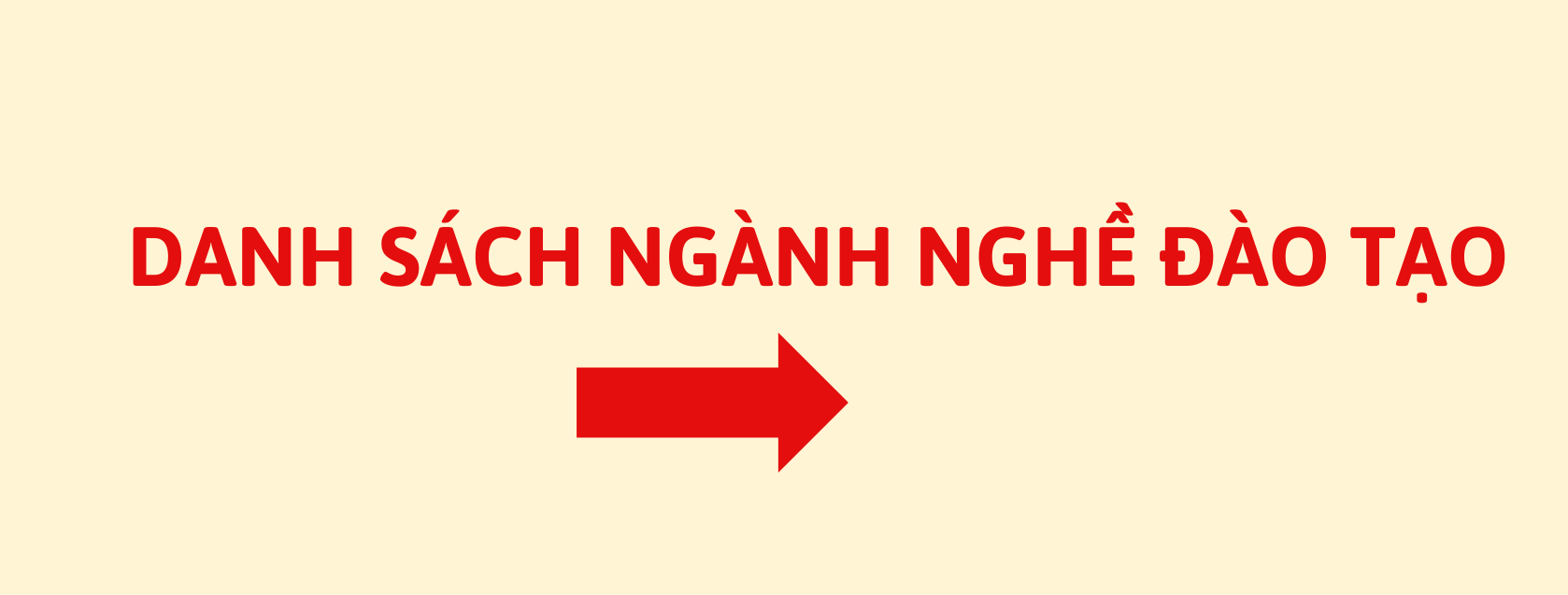 DANH SÁCH NGÀNH NGHỀ ĐÀO TẠO